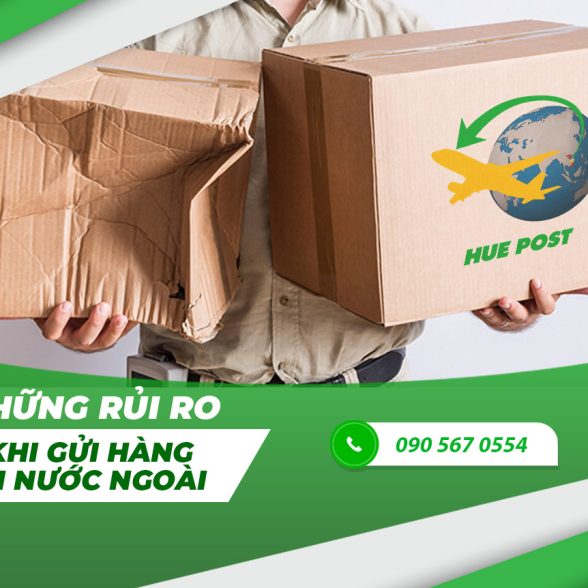 Những rủi ro thường gặp khi gửi hàng đi nước ngoài mà bạn cần lưu ý